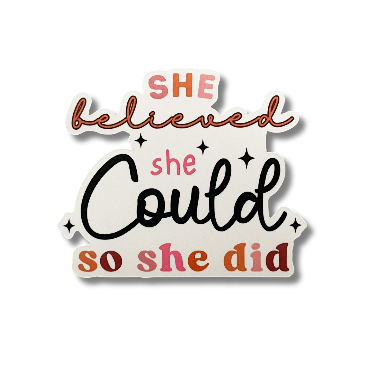 The Bohemian Box Shop - She Believed She Could So She Did Vinyl Sticker