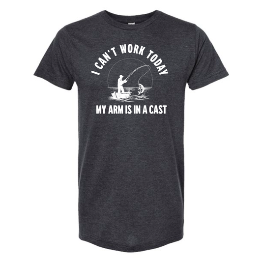 dkhandmade - I CAN'T WORK TODAY MY ARM IS IN A CAST FISHING T-SHIRT