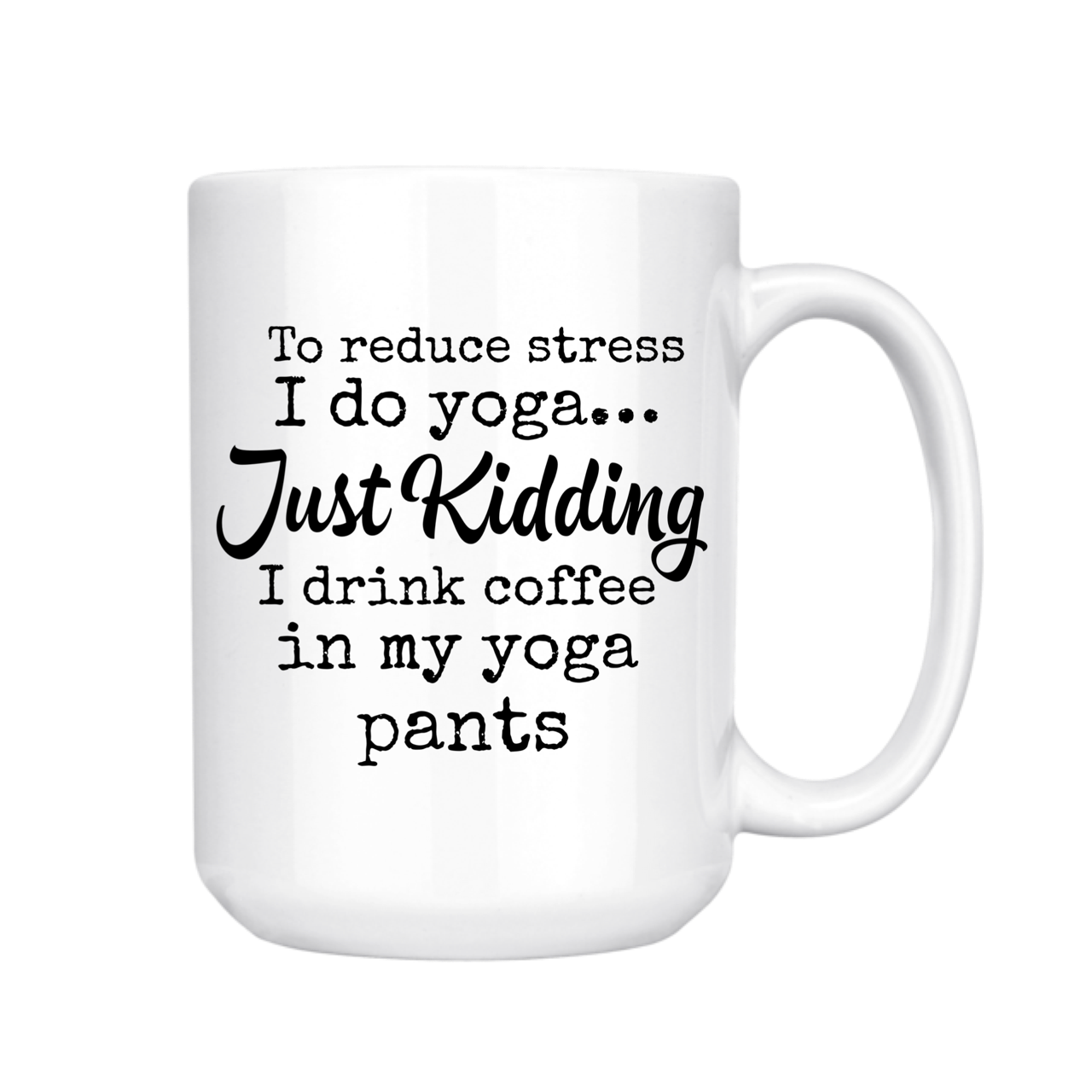 dkhandmade - TO REDUCE STRESS I DO YOGA 15oz MUG