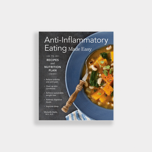 Blue Star Press - Anti-Inflammatory Eating Made Easy: 75 Recipes (Cookbook)