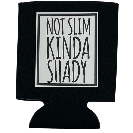 dkhandmade - NOT SLIM KINDA SHADY KOOZIE