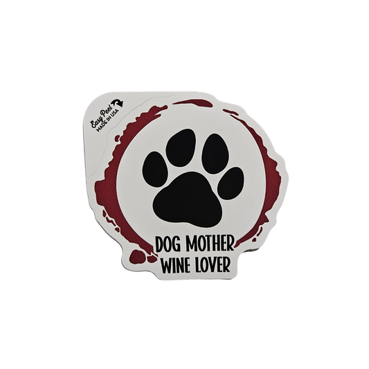 Lou Golden Designs - Dog Mother Wine Lover Sticker