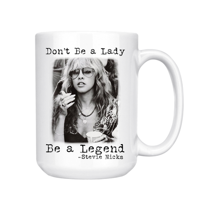 dkhandmade - DON'T BE A LADY BE A LEGEND 15oz MUG