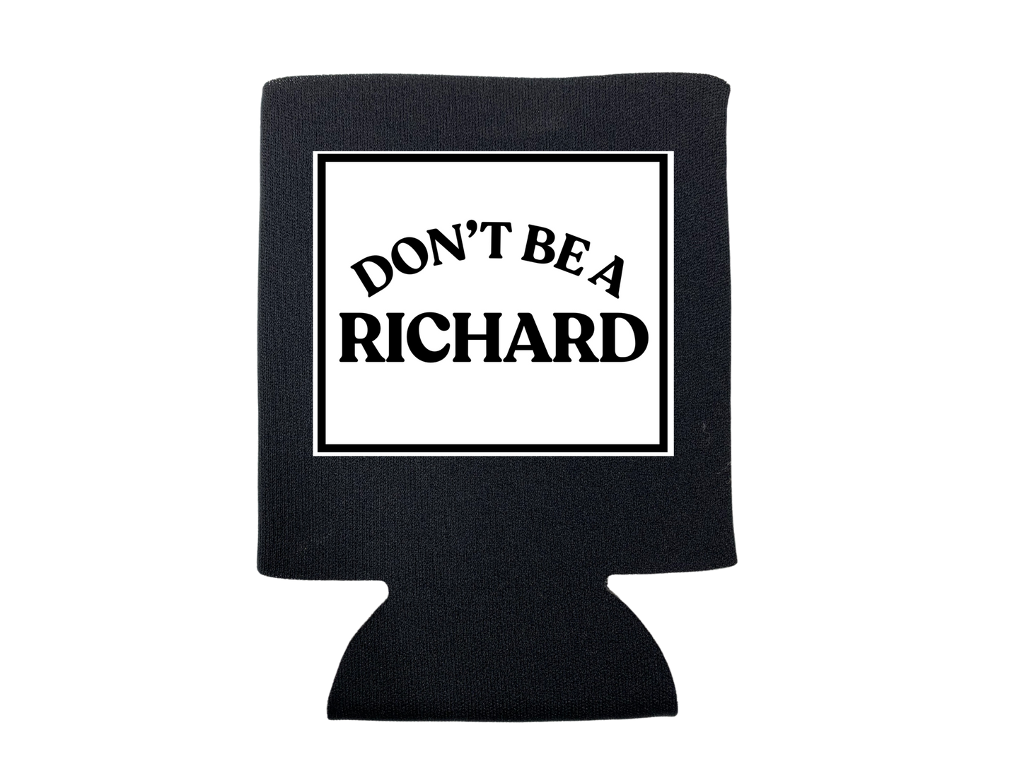 dkhandmade - DON'T BE A RICHARD KOOZIE