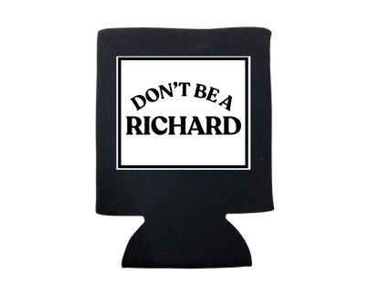 dkhandmade - DON'T BE A RICHARD KOOZIE