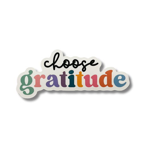 The Bohemian Box Shop - Choose Gratitude Vinyl Sticker - Self Care Stickers 