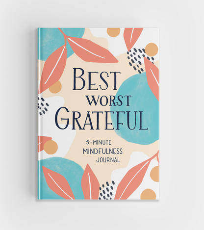 Blue Star Press - Best Worst Grateful: A Daily 5 Minute Mindfulness Journal