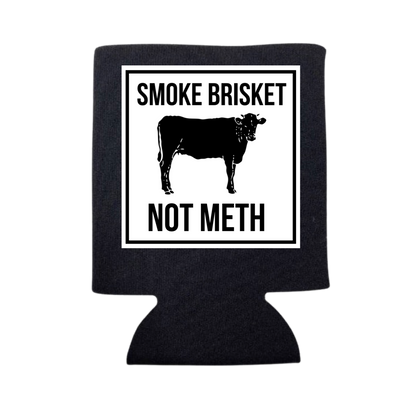 dkhandmade - SMOKE BRISKET NOT METH CAN COOLER