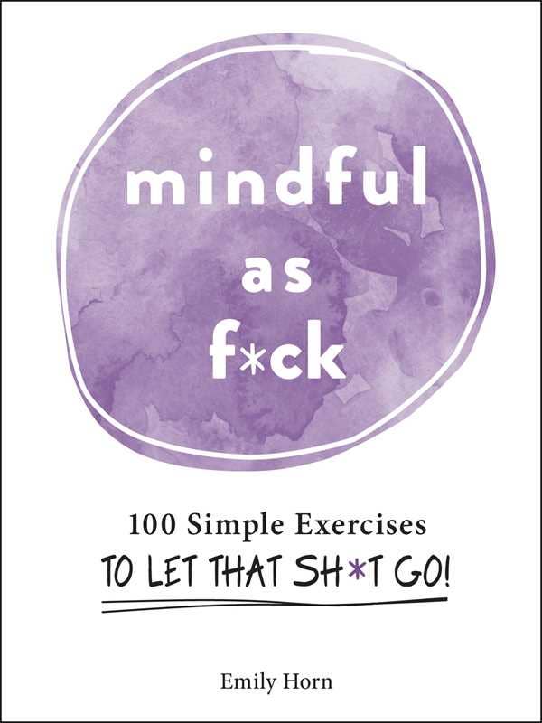Simon & Schuster - Mindful As F*ck by Emily Horn