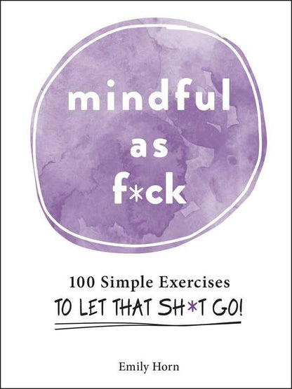 Simon & Schuster - Mindful As F*ck by Emily Horn