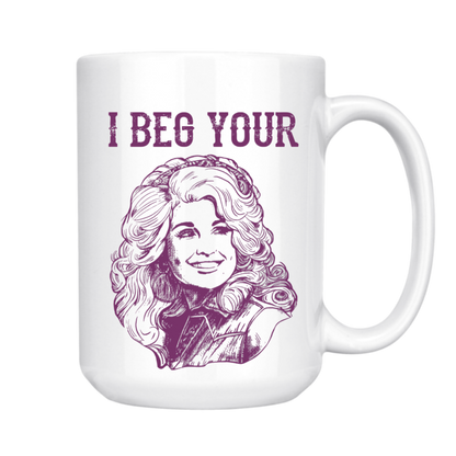 dkhandmade - I BEG YOUR 15oz MUG