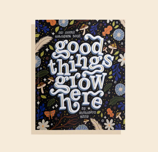 Blue Star Press - Good Things Grow Here (Premium Coloring Book)