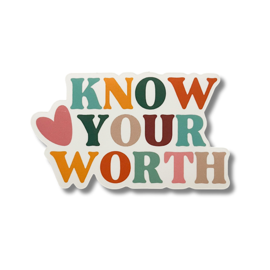 The Bohemian Box Shop - Know Your Worth Vinyl Sticker - Self Care Stickers