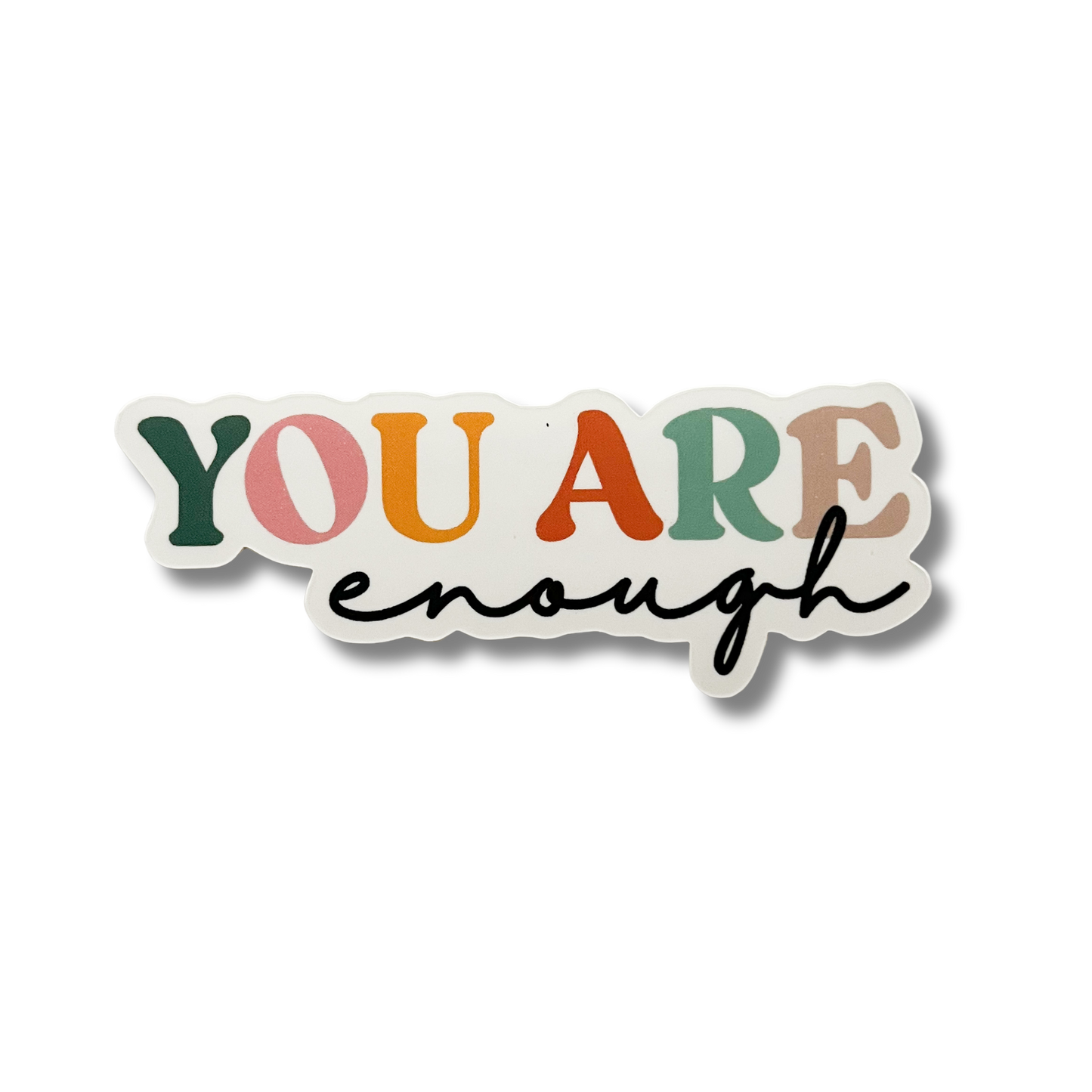 The Bohemian Box Shop - You Are Enough Vinyl Sticker - Self Care Stickers 