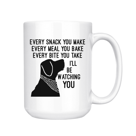 dkhandmade - EVERY SNACK YOU MAKE I'LL BE WATCHING YOU DOG MUG