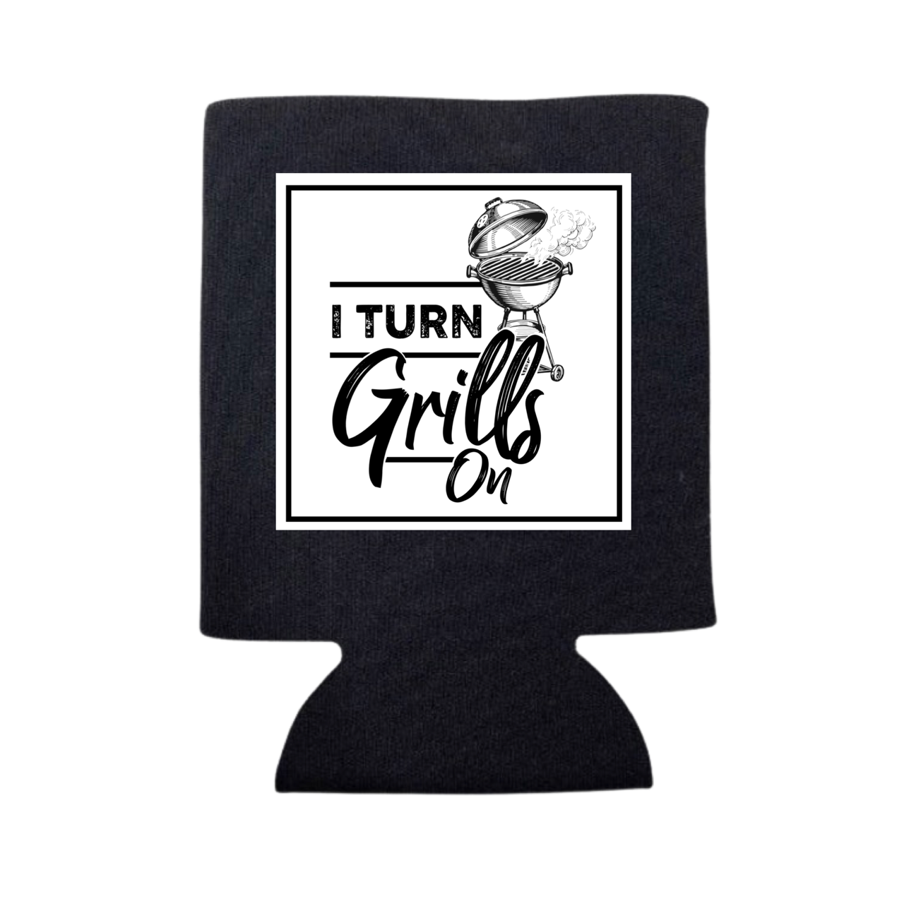 dkhandmade - I TURN GRILLS ON CAN COOLER