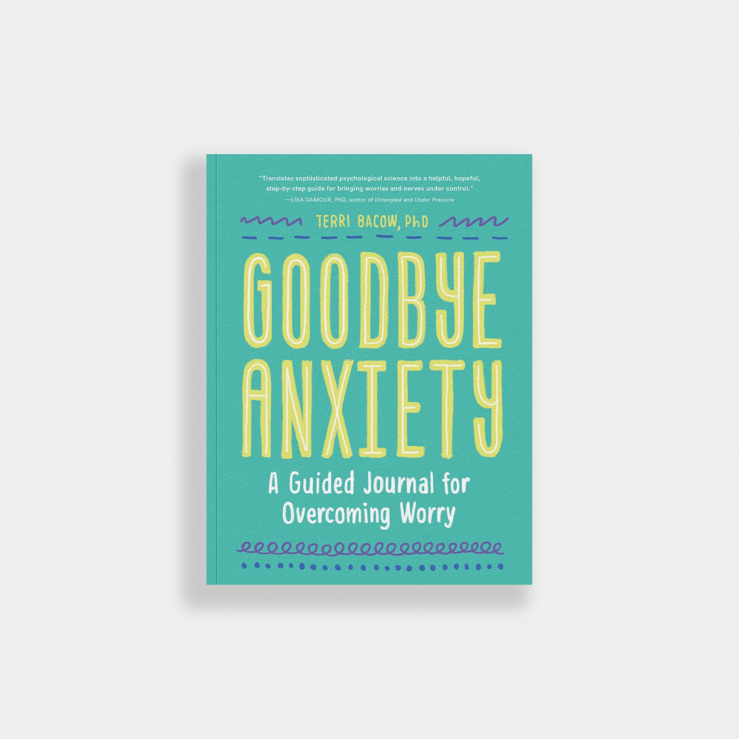 Blue Star Press - Goodbye, Anxiety: A Guided CBT Journal (Self Care)