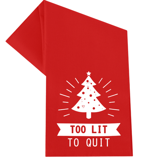 dkhandmade - Too Lit To Quit Christmas Towel