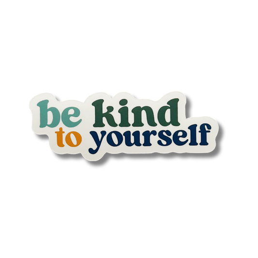 The Bohemian Box Shop - Be Kind To Yourself Vinyl Sticker - Self Care Stickers