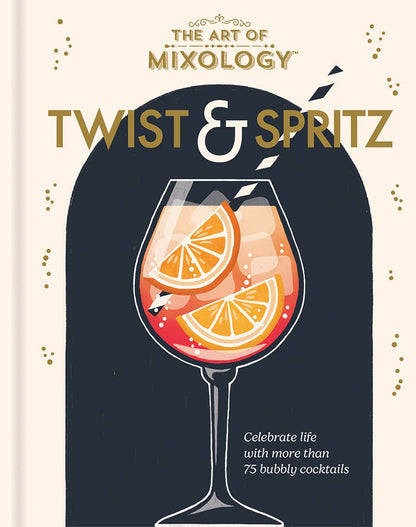 Cottage Door Press - The Art of Mixology Twist & Spritz – Summer Cocktail Recipes