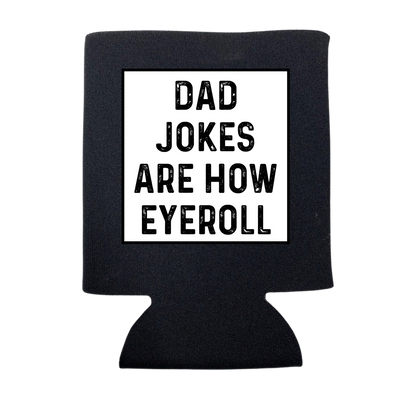 dkhandmade - DAD JOKES ARE HOW EYROLL CAN COOLER