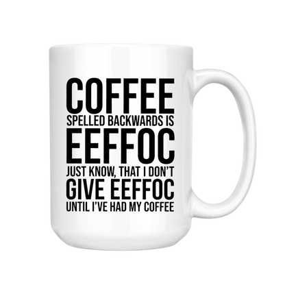 dkhandmade - COFFEE SPELLED BACKWARD 15oz MUG